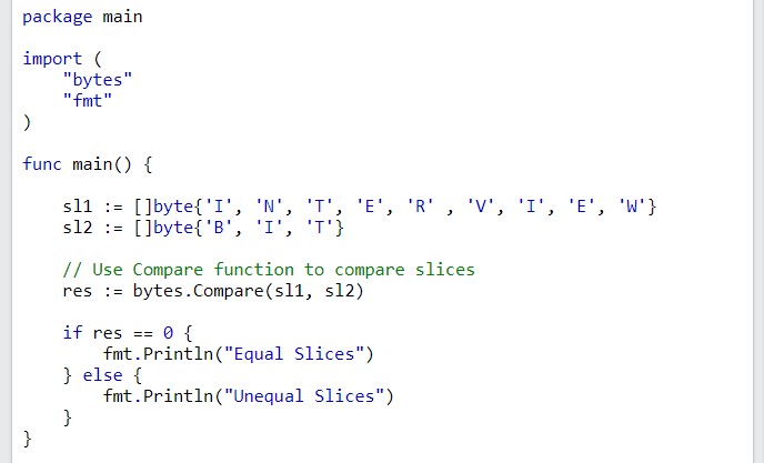 Write a Go code to compare two slices of a byte.